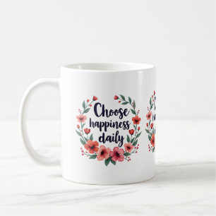 Mug Choisissez la couronne fleurie quotidienne de bonh