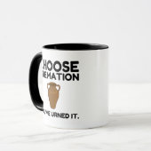 Mug Choisissez La Cremation Que Vous Avez Gagnée (Devant gauche)