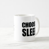 MUG CHOISISSEZ LE SOMMEIL (Devant droit)