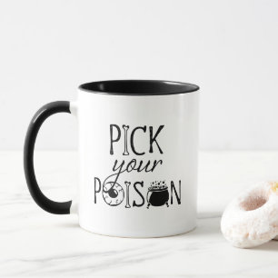 Mug Choisissez Votre Poison Punition de Sorcière Drô