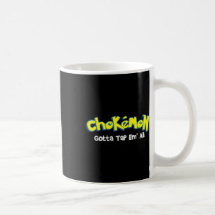 Mug Chokemon Gotta Tap Em All - Jiu Jitsu Mma Bjj Kick