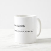 MUG CHON EST UN DIEU, CARBON.HYDROGEN.OXYGEN.NITROGEN. (Devant droit)