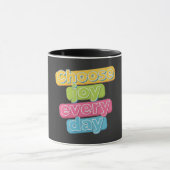 Mug Choose Joy Everyday ! (Centre)