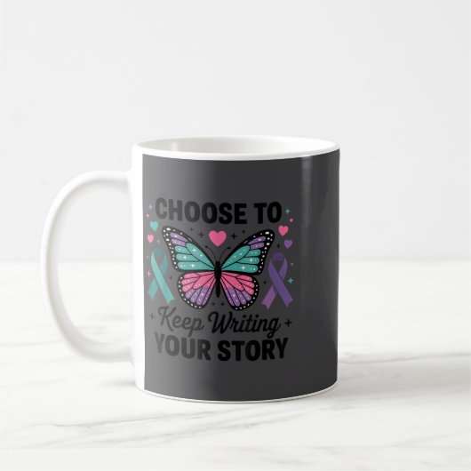 Mug Choose To Keep Writing Your Story Insrational Butt (Gauche)