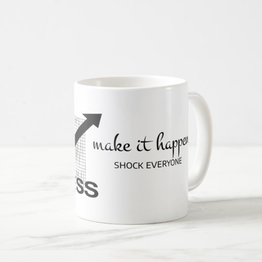Mug Choquer tout le monde : Citation motivationnelle a (Devant droit)