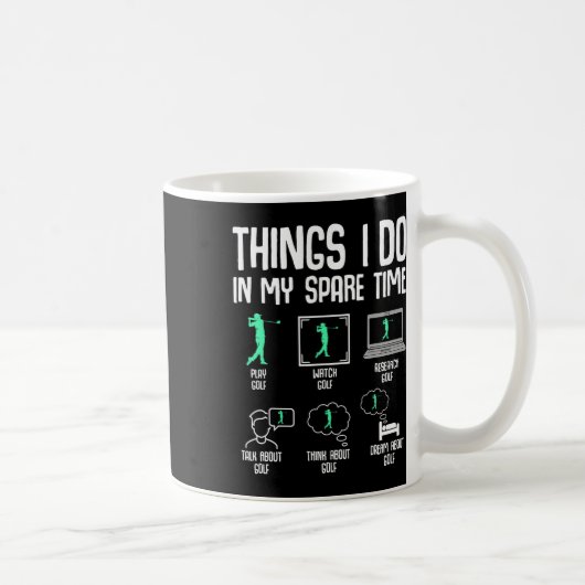 Mug Choses de golf que je fais pendant mon temps libre (Droite)