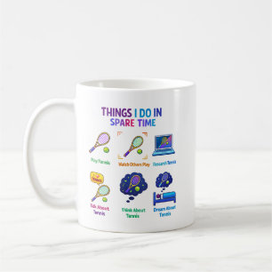 Mug Choses drôles que je fais Joueur de tennis Jour