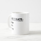 Mug Choses que je déteste (Devant gauche)