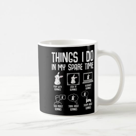 Mug Choses que je fais dans mon temps libre Bunny Rabb (Droite)