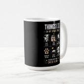 Mug Choses que je fais pendant mon temps libre avec le (Devant droit)