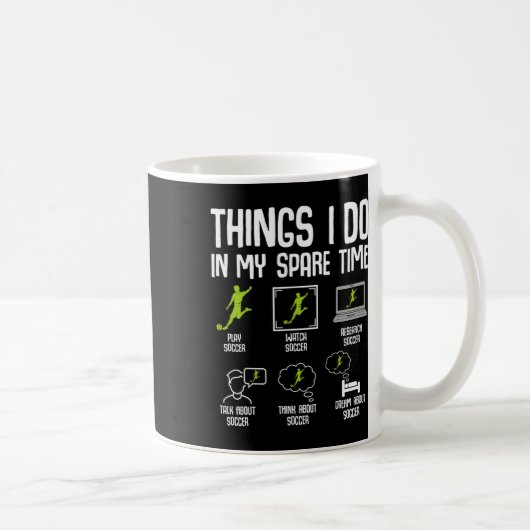 Mug Choses que je fais pendant mon temps libre Soccer  (Droite)