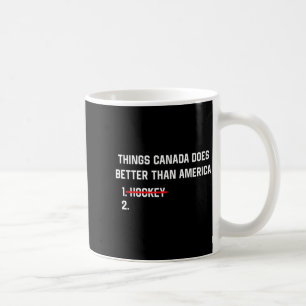 Mug Choses que le Canada fait mieux que l'Amérique drô