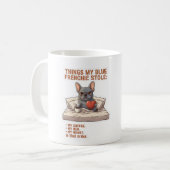 Mug Choses que mon Frenchie a volées Drôle de chien bo (Devant gauche)