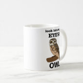 Mug Chouette regarde dans mes yeux Chouette (Devant droit)