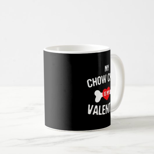 Mug Chow Chow Is My Valentine Chow Chow Dog _1  (Devant droit)