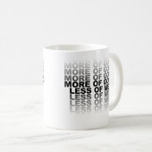 Mug Chrétien Plus de Dieu Moins de Moi (Devant droit)