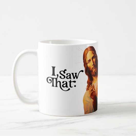 Mug Christ Jésus vous regarde, Jésus j'ai vu ça (Gauche)