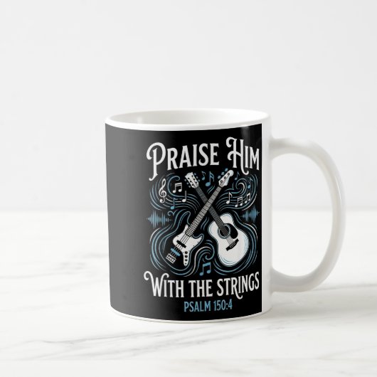 Mug Christian Guitarist Praise Him With The Strings (Droite)