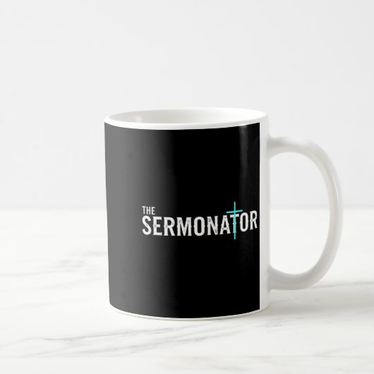 Mug Christian The Sermonator - Pastor &amp; Preacher C (Droite)