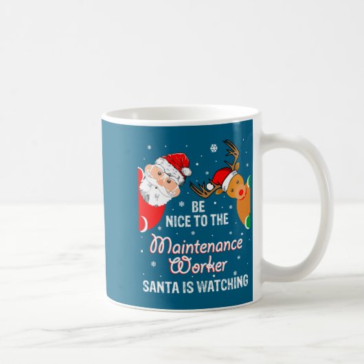 Mug Christmas Be Nice To The Maintenance Worker Santa  (Droite)