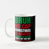 Mug Christmas Bruh No Cap Cookies Bussin Funny Rizz Me (Gauche)