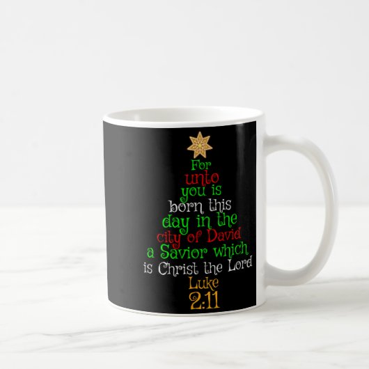 Mug Christmas Christian Shirt Unto You Is Born A Savio (Droite)