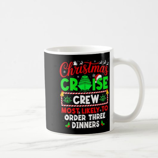 Mug Christmas Cruise Crew Most Likely To Order Three D (Droite)