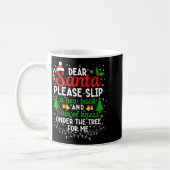 Mug Christmas Dear Santa Please Slip A New Back &amp;  (Gauche)