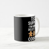 Mug Christmas Funny Tech Suprt Here To Delete Cookies  (Devant droit)