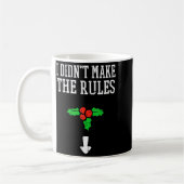 Mug Christmas I Didnt Make Rules Mistletoe Funny Xmas (Gauche)