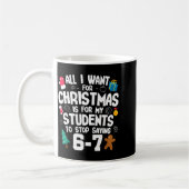 Mug Christmas Is My Students To Stop Saying 67 _ Aweso (Gauche)