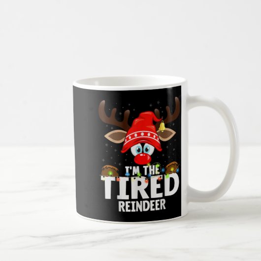 Mug Christmas Matching I'm The Tired Reindeer  (Droite)