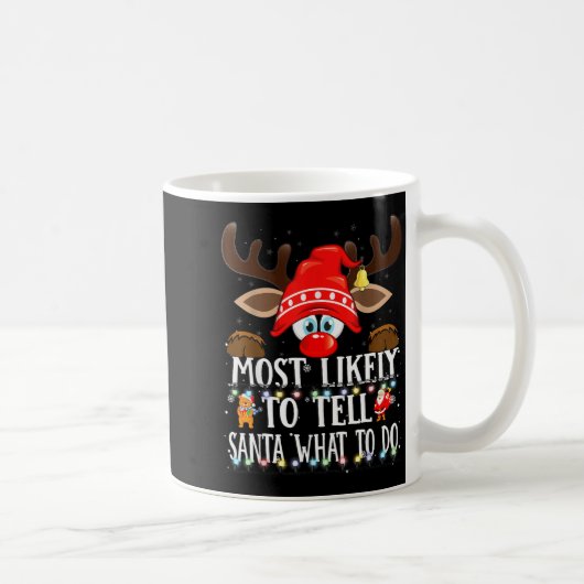 Mug Christmas Matching Most Likely To Tell Santa What (Droite)