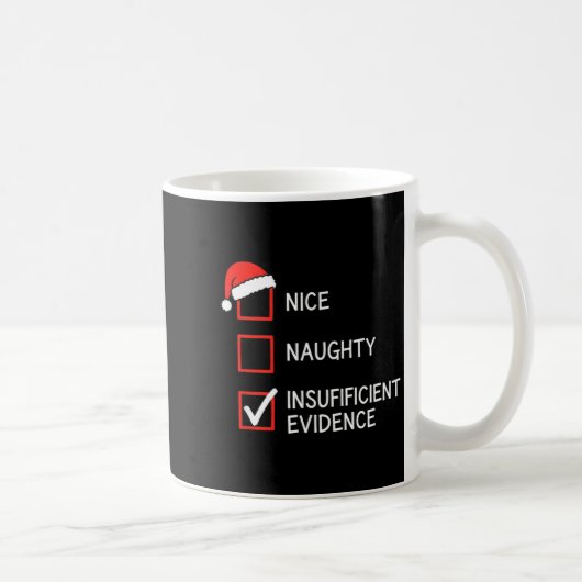 Mug Christmas Nice Naughty Insufficient Evidence Santa (Droite)