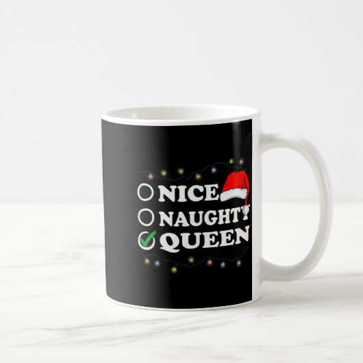 Mug Christmas Nice Or Naughty Or Queen Pajama  (Droite)
