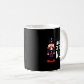 Mug Christmas Nutcracker In Charge Of These Nuts Funny (Devant droit)