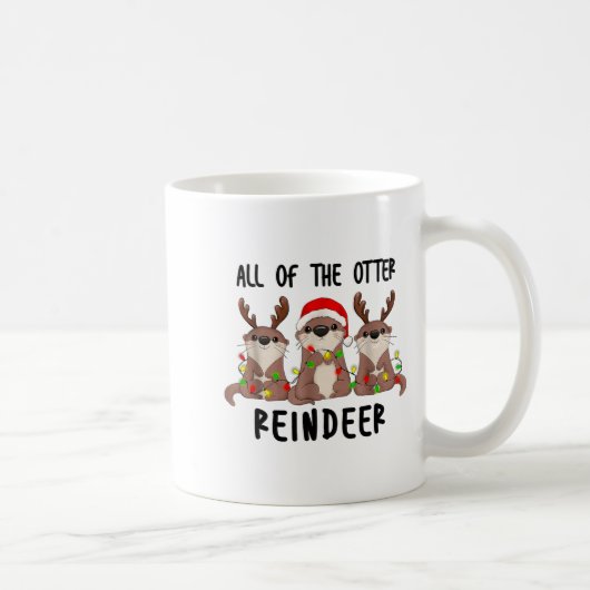 Mug Christmas Otters Cute All Of The Otter Reindeer (Droite)