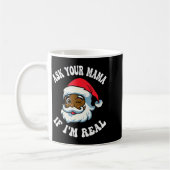 Mug Christmas Santa Ask Your Mama If I'm Real Black Cl (Gauche)
