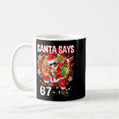Mug Christmas Santa Says 67 Six Seven Meme Funny Merry (Gauche)