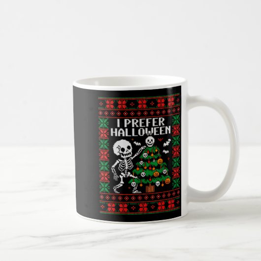 Mug Christmas Skeleton I Prefer Halloween Ugly Christm (Droite)