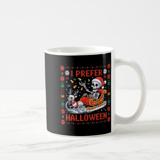Mug Christmas Skeleton I Prefer Halloween Ugly Christm (Droite)