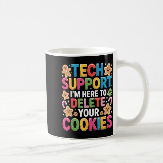 Mug Christmas Tech Suprt Here To Delete Cookies Xmas  (Droite)