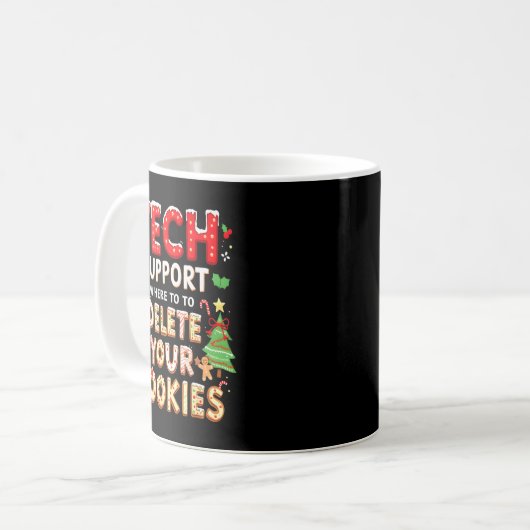 Mug Christmas Tech Suprt Here To Delete Cookies Xmas M (Devant gauche)