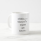 Mug Chut… il y a vin dans ici attaquent (Devant gauche)