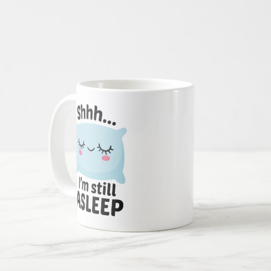 Mug Chut, je suis encore endormi (Devant gauche)
