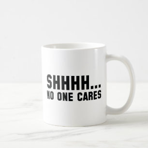 Mug Chut... Personne Ne S'En Soucie