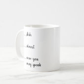 Mug Chut, Presque, Maintenant Tu Pourras Parler Drôle (Devant gauche)