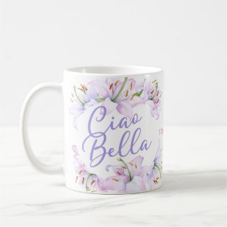 Mug Ciao Bella Lillies personnalisées