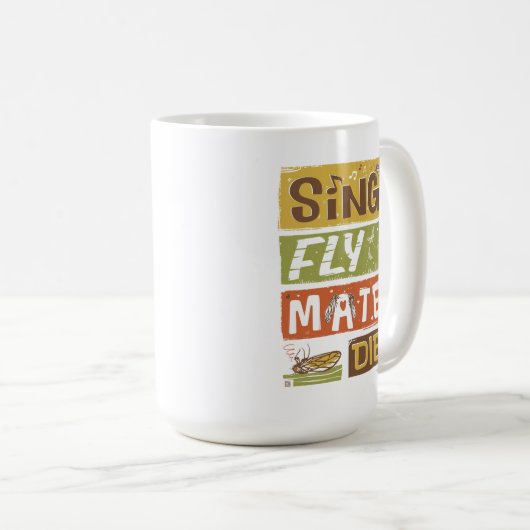 Mug Cicada Sing Fly Mate Die (Devant droit)