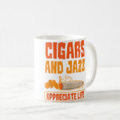 Mug Cigar And Jazz Appreciate Life Cigar Enthusiast Ja (Devant droit)